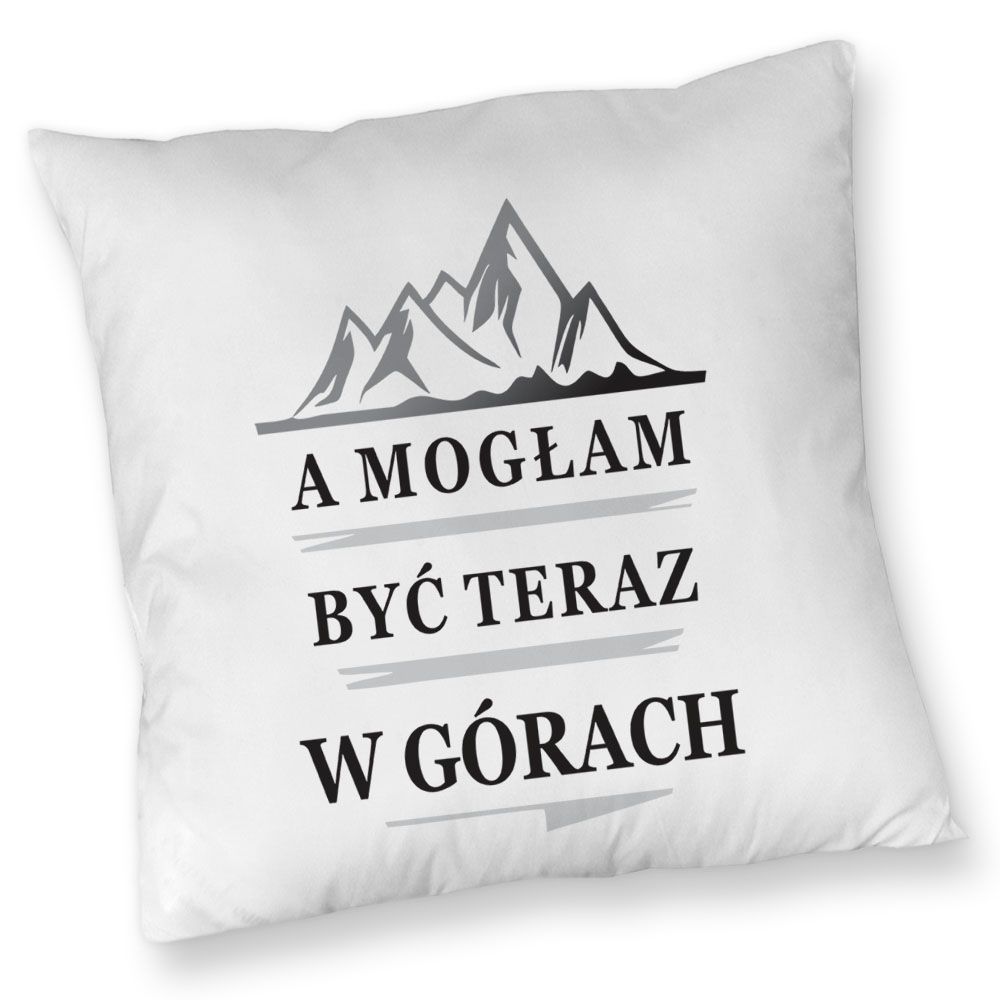 mogłem być w górach - poduszka